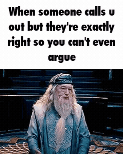 Someone Calls You Out And You're Right GIF