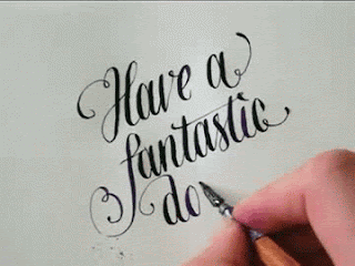 Someone Is Writing The Words Have A Fantastic Day GIF