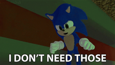 Sonic Says I Don't Need Those GIF
