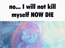 Sonic The Hedgehog I Will Not Kill Myself GIF