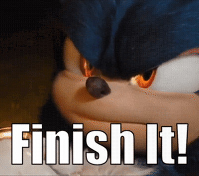 Sonic The Hedgehog Saying Finish It GIF