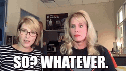 Sooo Whatever Two Woman GIF
