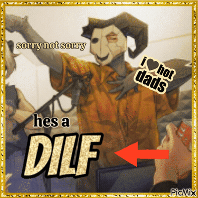 Sorry Not Sorry He's A DILF With Arrow Pointing Right GIF