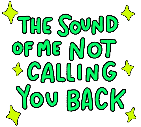 Sound Of Me Not Calling Back Sticker