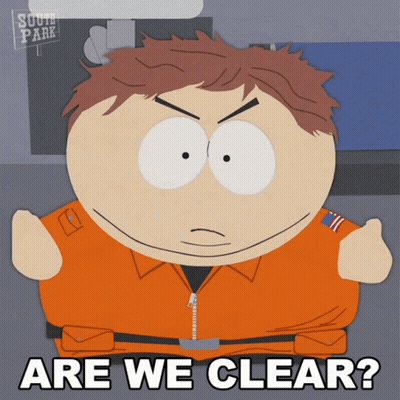 South Park Character Asking Are We Clear GIF
