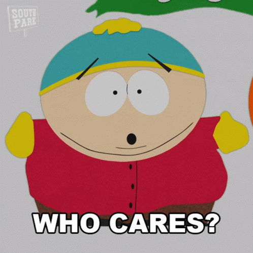 South Park Character Asking Who Cares GIF