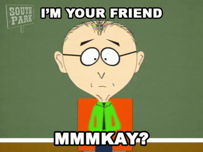 South Park Character Saying Im Your Friend Mmmkay GIF