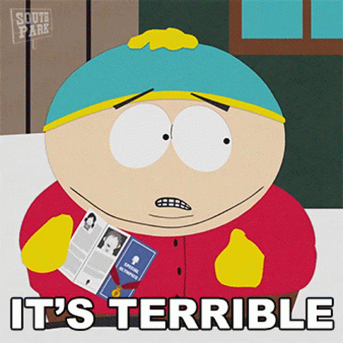 South Park Character Saying It's Terrible GIF