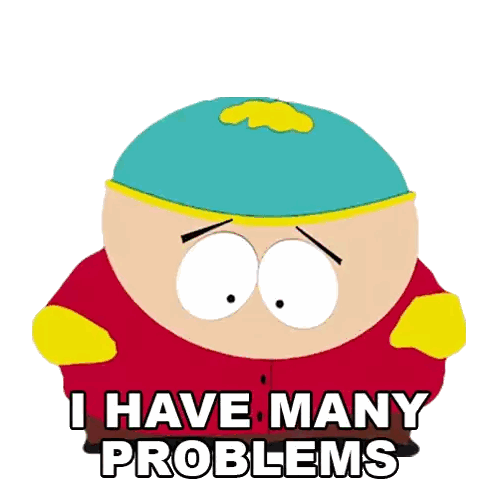 South Park Character Saying Many Problems Sticker