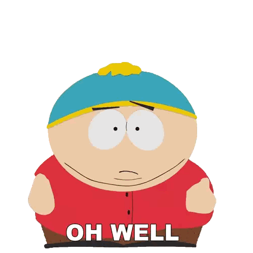 South Park Character Saying Oh Well Sticker