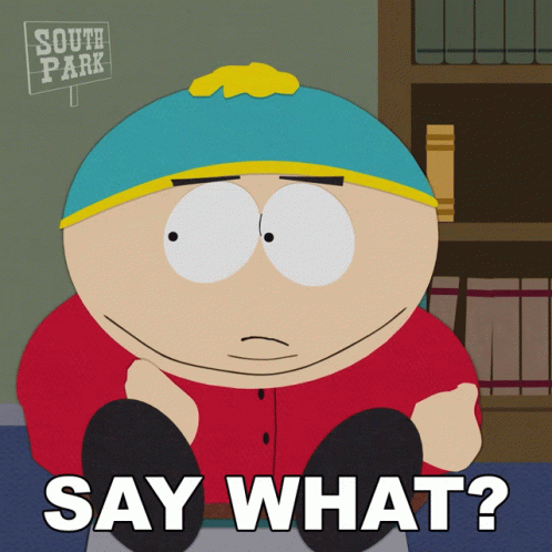 South Park Character Saying Say What GIF