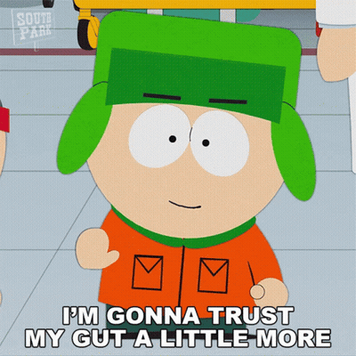 South Park Character Saying Trust My Gut GIF