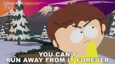 South Park Character Says He Can't Run Away From It Forever GIF