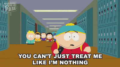 South Park Character Says You Can't Just Treat Me Like I'm Nothing In Hallway GIF