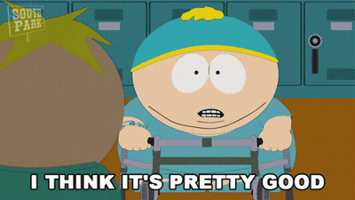 South Park Character With Walker Saying I Think It's Pretty Good GIF