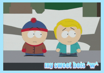 South Park Characters My Sweet Bois GIF