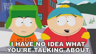 South Park Characters Saying I Have No Idea What You're Talking About GIF
