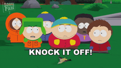 South Park Characters Saying Knock It Off GIF