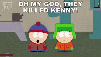 South Park Characters Saying Oh My God They Killed Kenny GIF