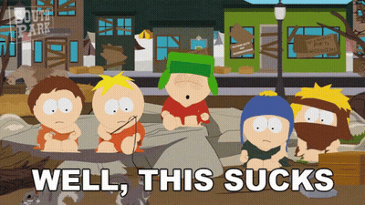 South Park Characters Saying Well This Sucks GIF
