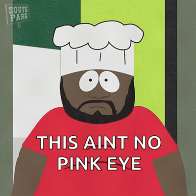 South Park Chef Hat Says This Aint No Pink Eye GIF