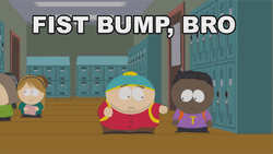 South Park Eric Fist Bump Bro