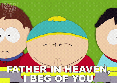 South Park Father In Heaven I Beg Of You GIF