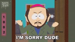South Park Im Sorry Dude GIF