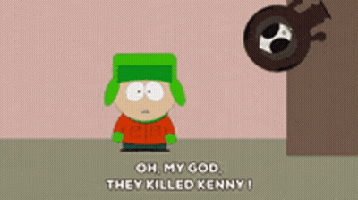 South Park Oh My God They Killed Kenny GIF