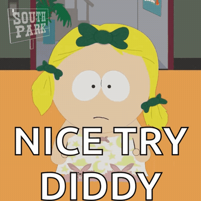 South Park Poster Nice Try Diddy GIF