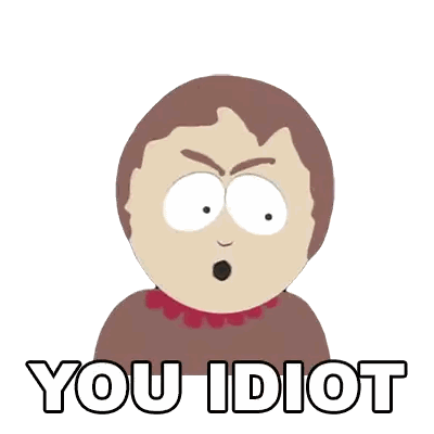 South Park Saying You Idiot Sticker