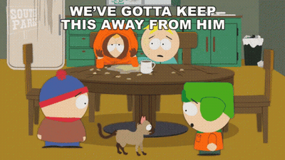 South Park We've Gotta Keep This Away From Him GIF