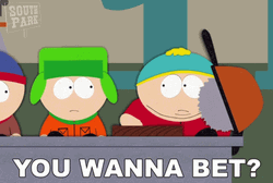 South Park You Wanna Bet GIF