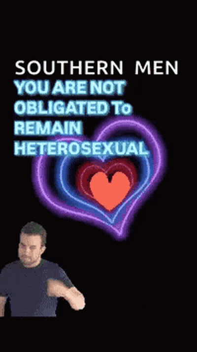 Southern Men You Are Not Obligated To Remain Heterosexual Poster GIF