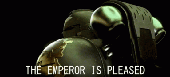 Space Marine The Emperor Is Pleased GIF