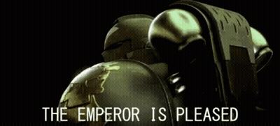 Space Marine The Emperor Is Pleased GIF