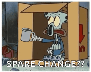 Spare Change Squidward  GIF