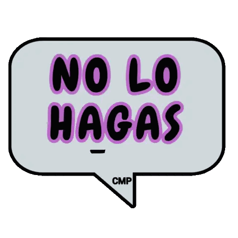 Speech Bubble Saying No Lo Hagas Sticker