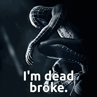 Spider Man Poster Saying I'm Dead Broke