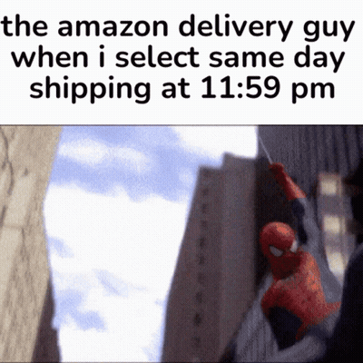 Spider Man The Amazon Delivery Guy When I Select Same Day Shipping At 11:59 Pm GIF
