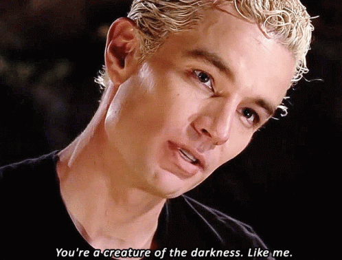 Spike Buffy Says You're A Creature Of Darkness GIF