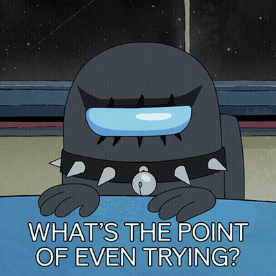 Spiked Cartoon Character Saying What's The Point Of Even Trying GIF