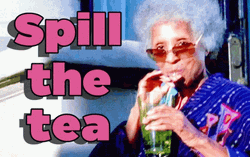 Spill The Tea Gossip GIF