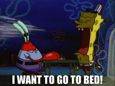 SpongeBob And Mr. Krabs Saying I Want To Go To Bed GIF