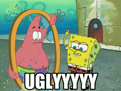 Spongebob And Patrick Are Looking At Themselves In A Mirror And The Words Uglyyyy Are Visible GIF