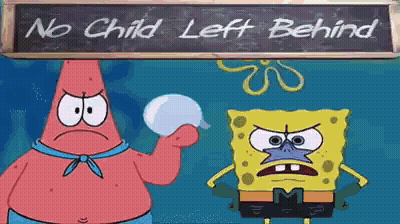 Spongebob And Patrick Are Standing In Front Of A Blackboard That Says No Child Left Behind GIF