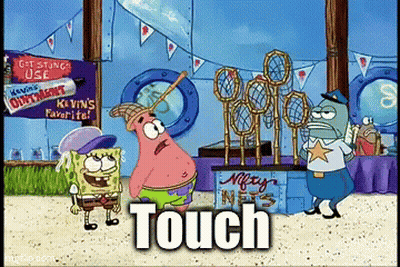 Spongebob And Patrick Are Standing In Front Of A Sign That Says " Touch " GIF