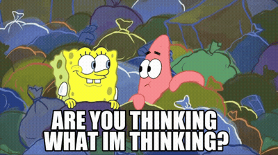 SpongeBob And Patrick Saying Are You Thinking What I'm Thinking GIF