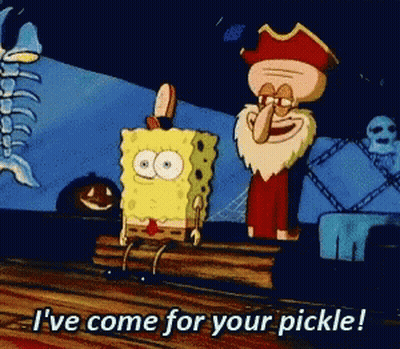 Spongebob And Squidward Saying I've Come For Your Pickle GIF