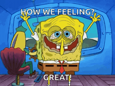 SpongeBob Asking How We Feeling GIF
